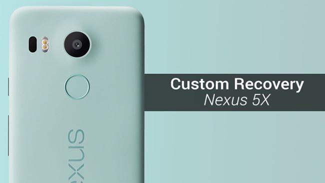 Custom Recovery TWRP Nexus 5X
