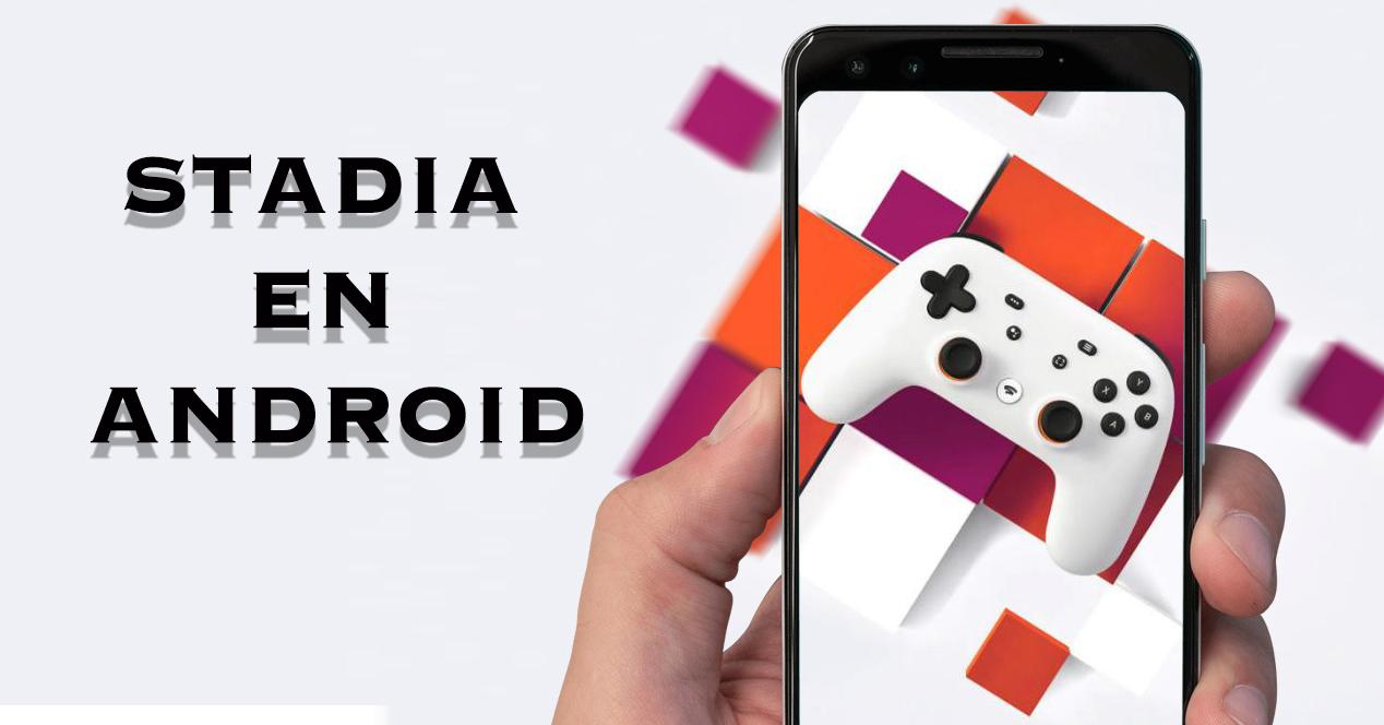 STADIA EN ANDROID