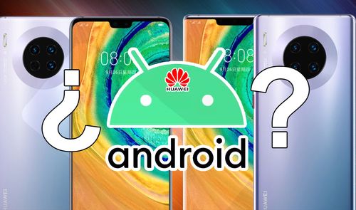 Android en el Mate 30