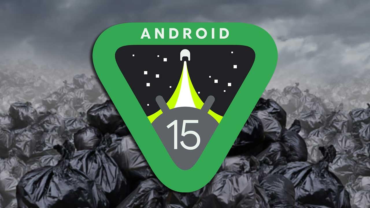 android 15 basura
