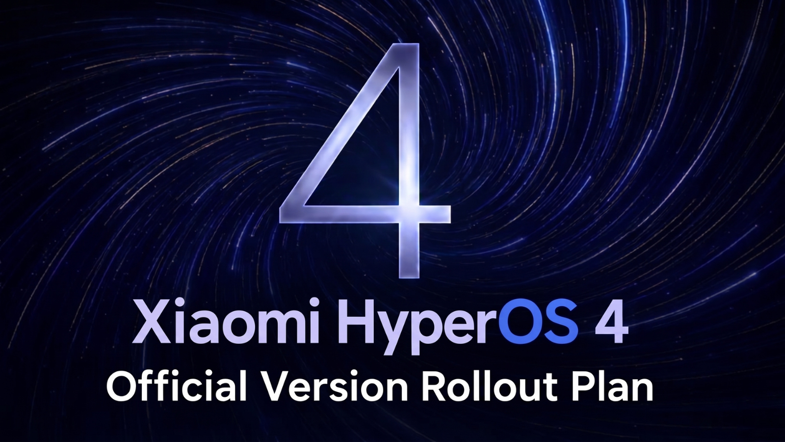 Cartel publicitario de Xiaomi HyperOS 4 con el texto Official Version Rollout Plan sobre un fondo azul con estelas de luz circulares.